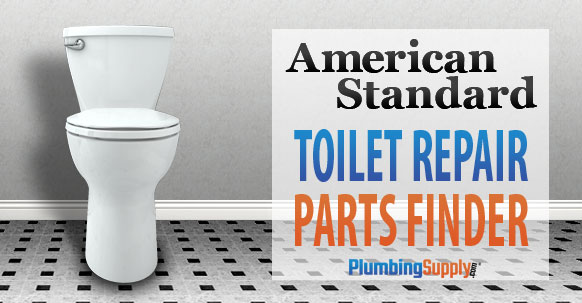 American Standard Toilets - Identify Your Toilet and Find Repair Parts