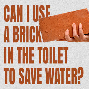 Can I Use a Brick in the Toilet to Save Water?