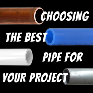 Choosing the Best Pipe for Your Project