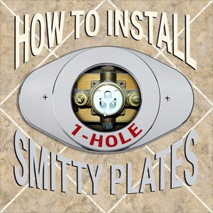 How to Install One-Hole Smitty Plates