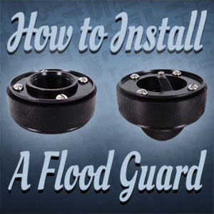 How to Install a Flood Guard