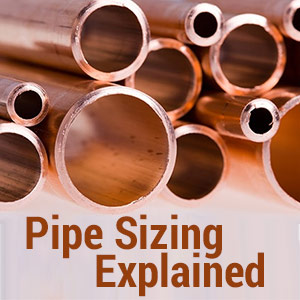 Pipe sizing explained