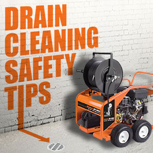 Drain Cleaning Machine Safety Tips