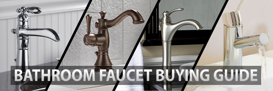 Bathroom Faucet Buying Guide