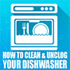 How to clean and unclog your dishwasher