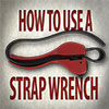 Using a strap wrench video