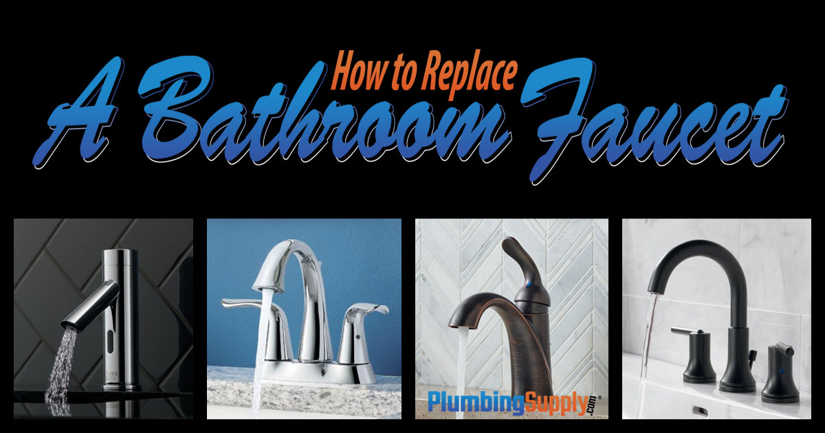 How to Replace a Bathroom Faucet