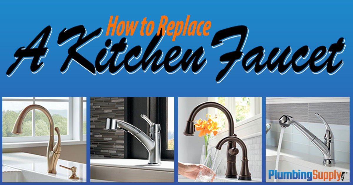 How To Replace A Kitchen Faucet