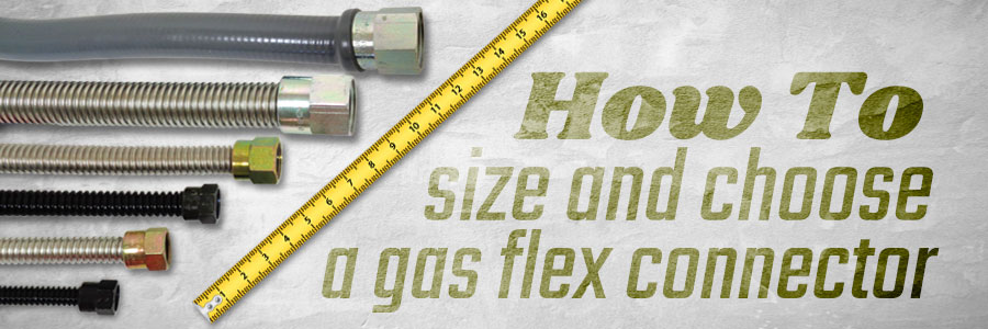 How To Size A Gas Flex Connector