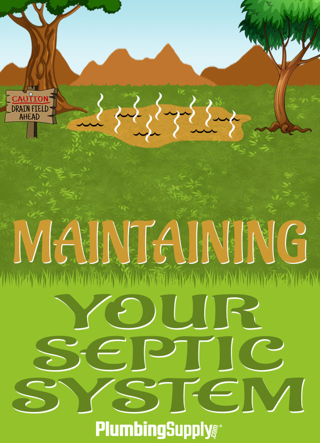 Learn the best ways to maintain your septic system and make sure it's functioning properly.