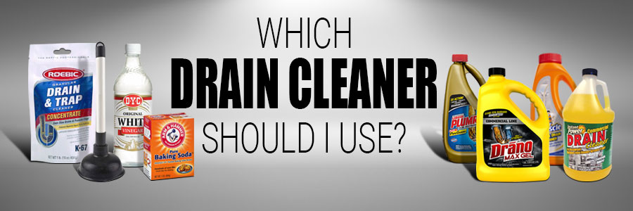 Which Drain Cleaner Should I Use?